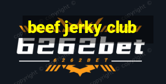 beef jerky club