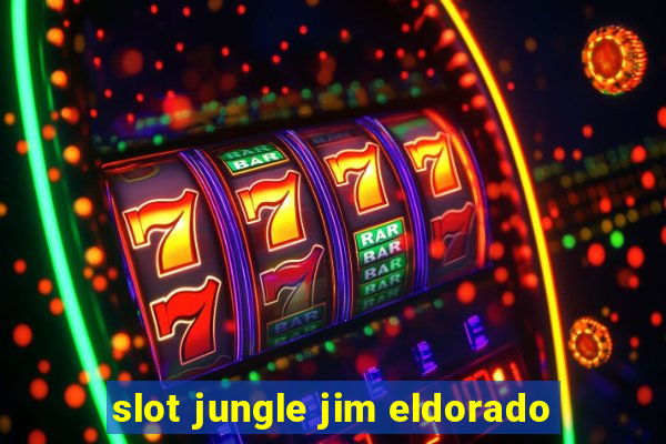 slot jungle jim eldorado