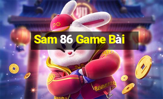 Sam 86 Game Bài