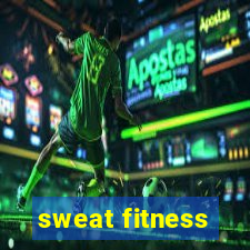 sweat fitness