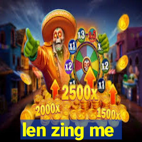 len zing me