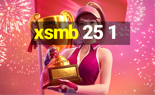 xsmb 25 1