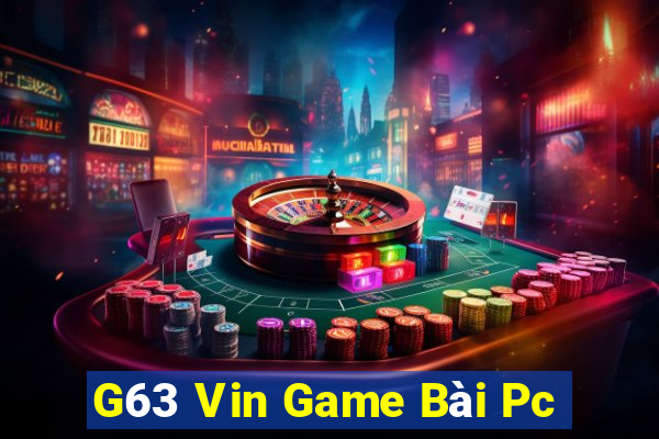 G63 Vin Game Bài Pc