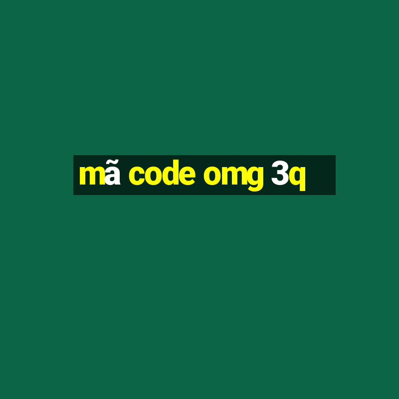 mã code omg 3q