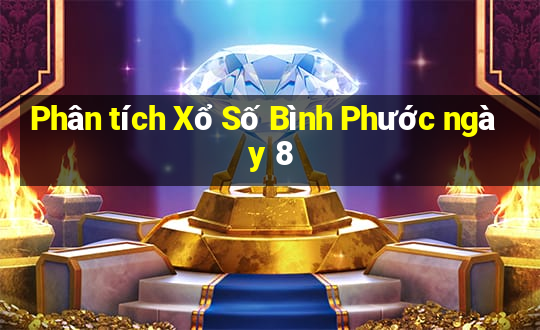 Phân tích Xổ Số Bình Phước ngày 8