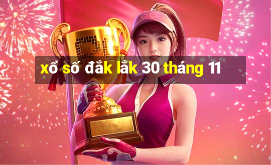 xổ số đắk lắk 30 tháng 11