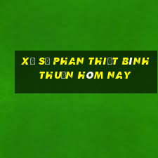 xổ số phan thiết bình thuận hôm nay