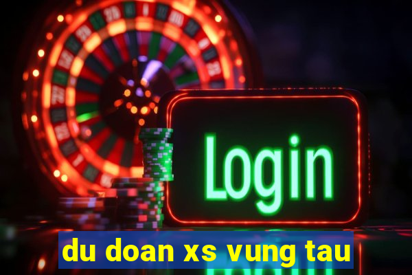 du doan xs vung tau