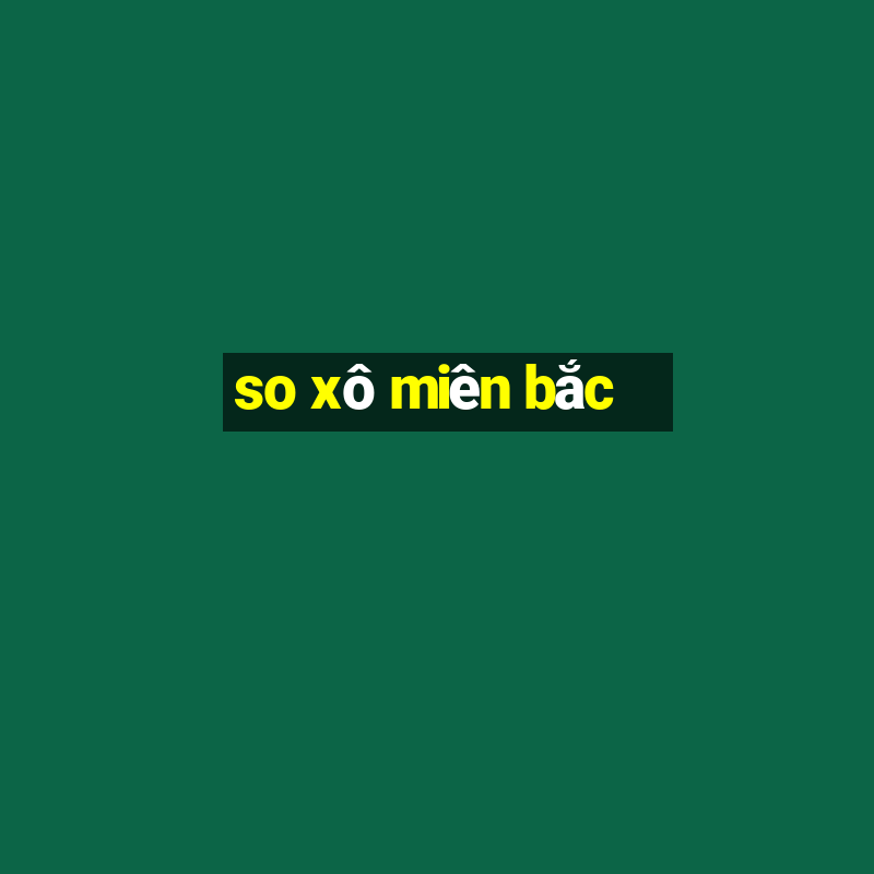 so xô miên bắc