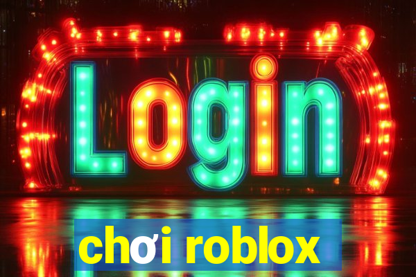 chơi roblox