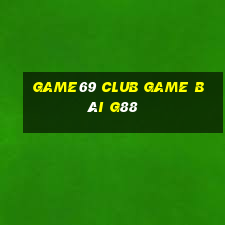 Game69 Club Game Bài G88