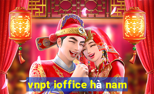 vnpt ioffice hà nam