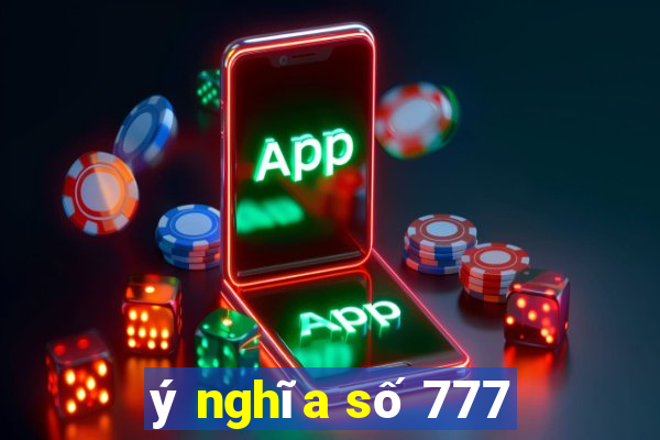 ý nghĩa số 777