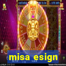 misa esign