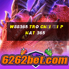 W88365 Trò chơi đại phát 365