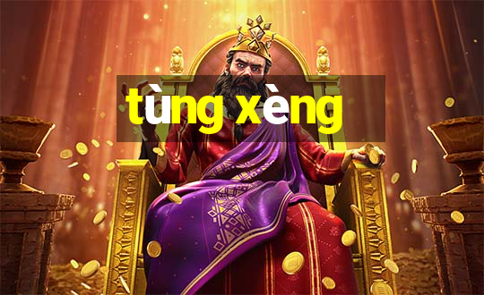 tùng xèng