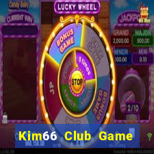 Kim66 Club Game Bài Vui