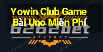 Yowin Club Game Bài Uno Miễn Phí