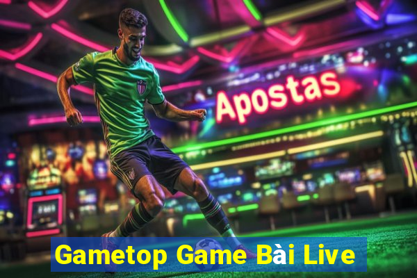 Gametop Game Bài Live