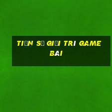 Tiến sĩ giải trí game bài