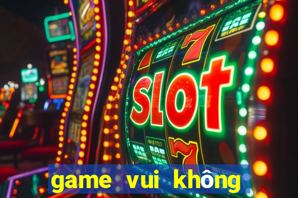 game vui không cần mạng