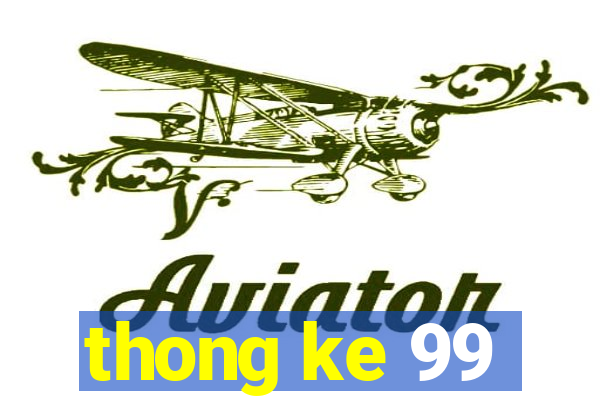 thong ke 99