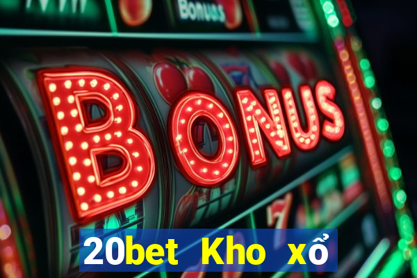 20bet Kho xổ số Baodian v1.0.0