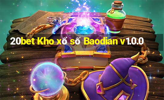 20bet Kho xổ số Baodian v1.0.0