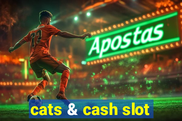 cats & cash slot