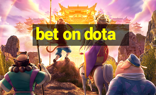 bet on dota