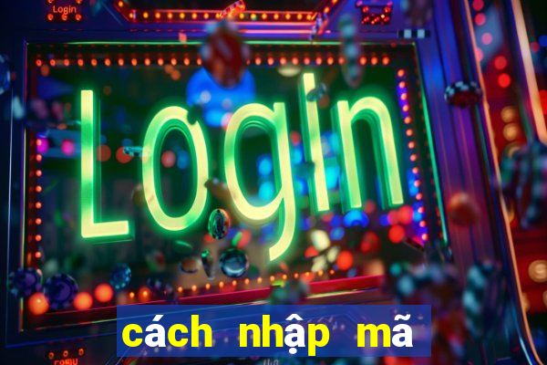 cách nhập mã code liên quân