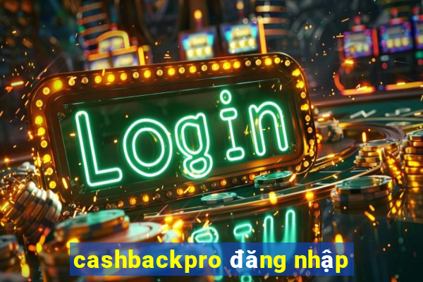 cashbackpro đăng nhập