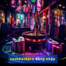 cashbackpro đăng nhập