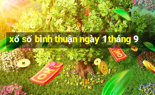 xổ số bình thuận ngày 1 tháng 9