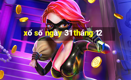 xổ số ngày 31 tháng 12