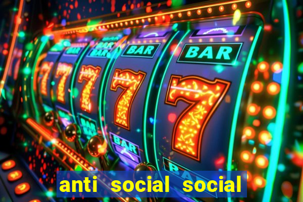 anti social social club real