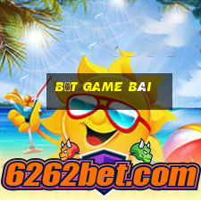 bắt game bài