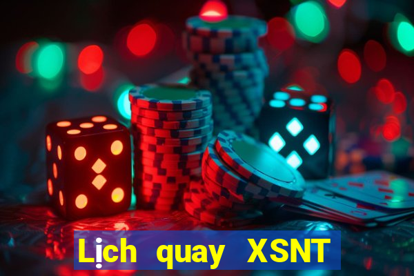 Lịch quay XSNT ngày 28