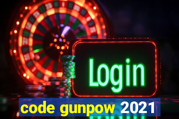 code gunpow 2021