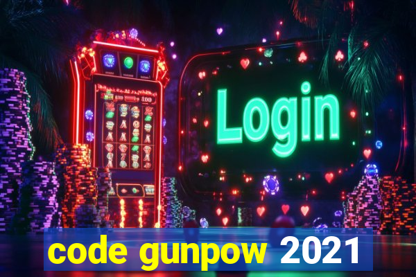 code gunpow 2021