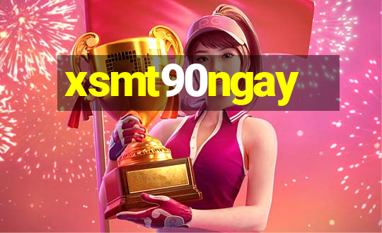 xsmt90ngay