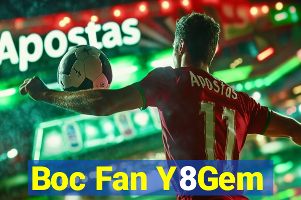 Boc Fan Y8Gem