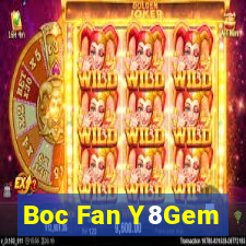 Boc Fan Y8Gem