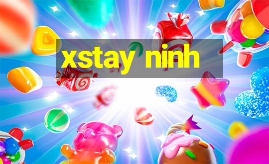 xstay ninh