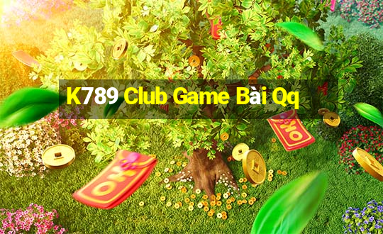 K789 Club Game Bài Qq