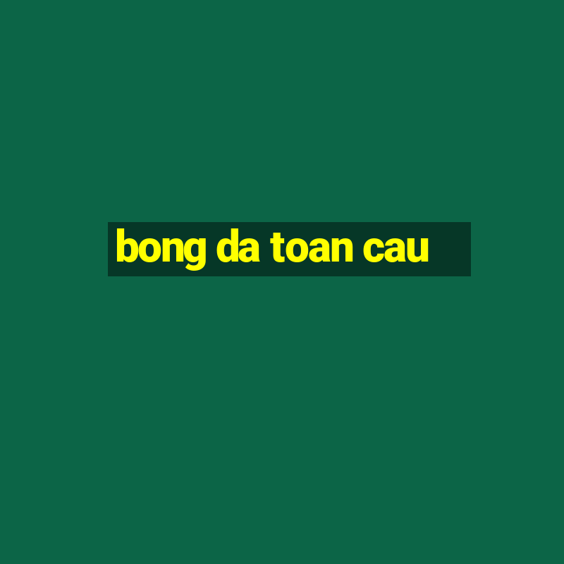 bong da toan cau