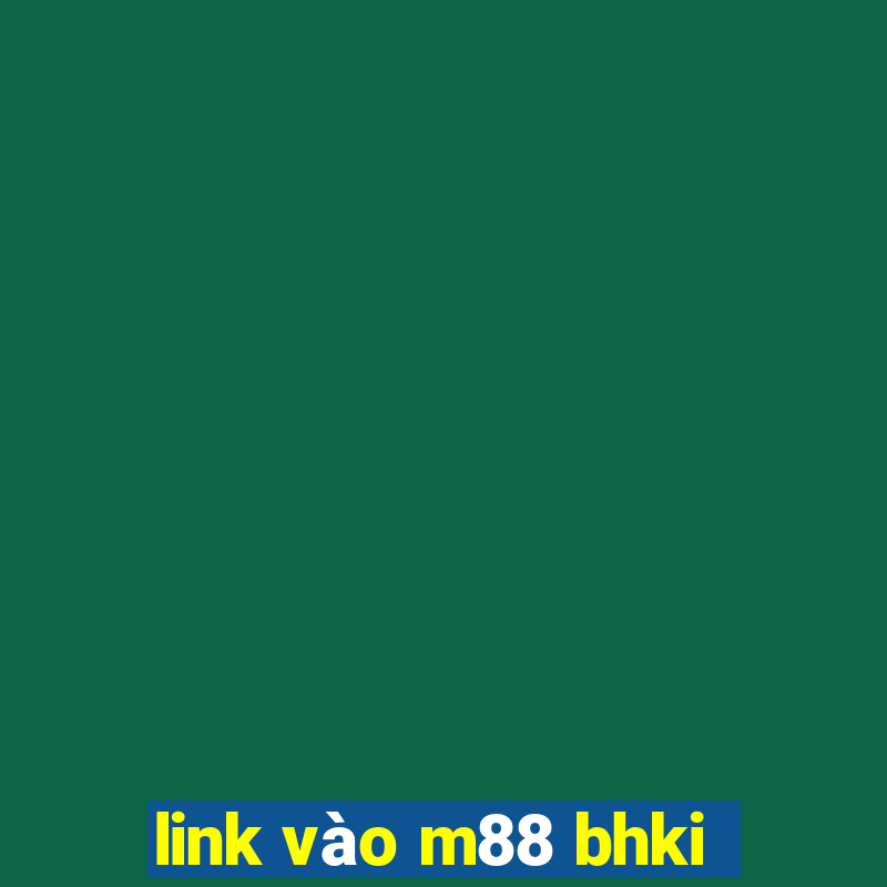 link vào m88 bhki