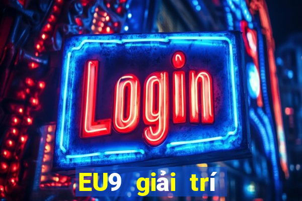 EU9 giải trí Đăng nhập