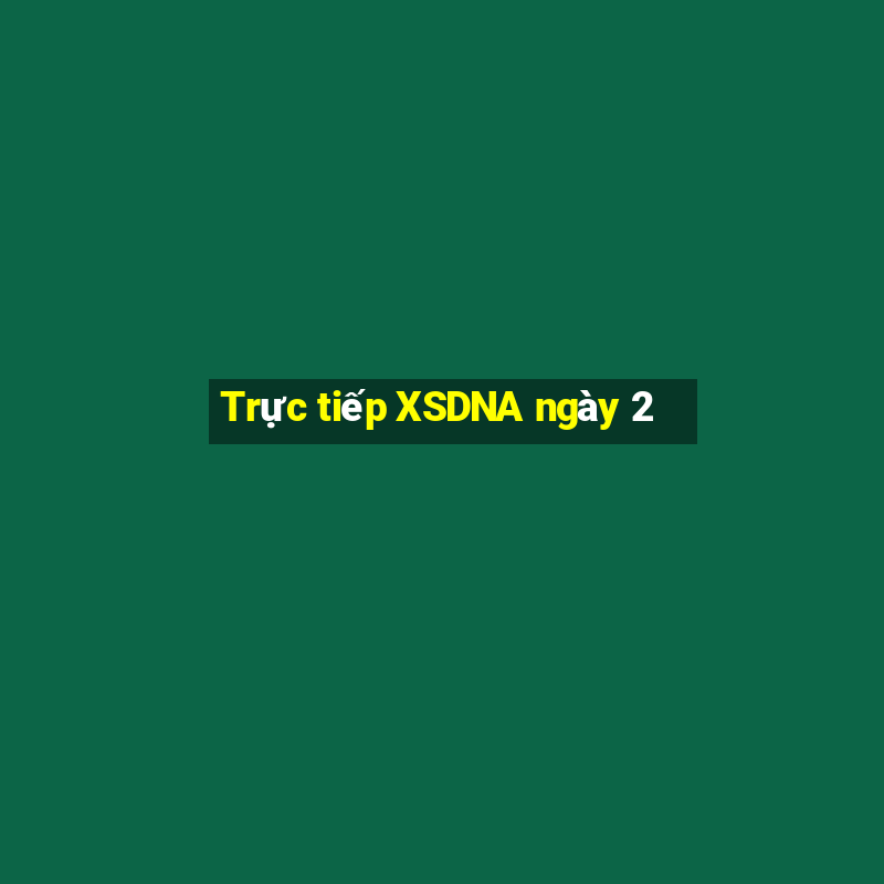 Trực tiếp XSDNA ngày 2