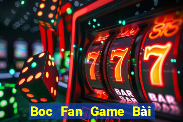 Boc Fan Game Bài Quốc Tế